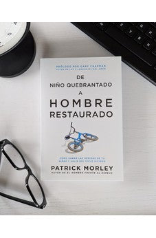 Image of De Niño Quebrantado a Hombre Restaurado