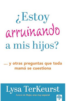 Image of ¿Estoy Arruinando a mis Hijos?