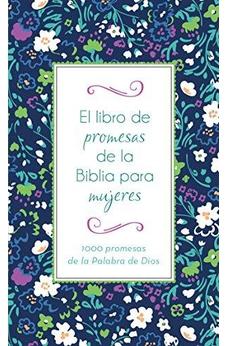 El Libro de Promesas de la Biblia para Mujeres