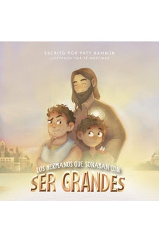 Image of Los Hermanos que Soñaban con Ser Grandes