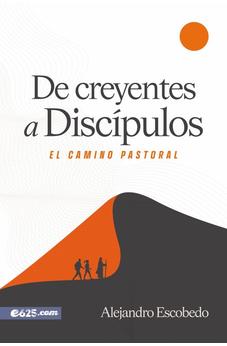 De Creyentes a Discípulos