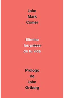 Elimina la Prisa de tu Vida