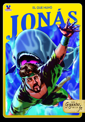 Los Gigantes de la Fe: Jonás