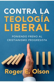 Contra la Teología Liberal