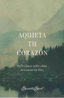 Aquieta tu Corazón