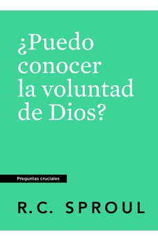 ¿Puedo Conocer la Voluntad de Dios?