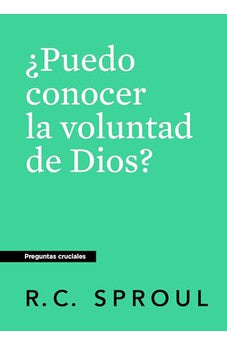 ¿Puedo Conocer la Voluntad de Dios?