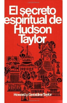 Image of El Secreto Espíritual de Hudson Taylor