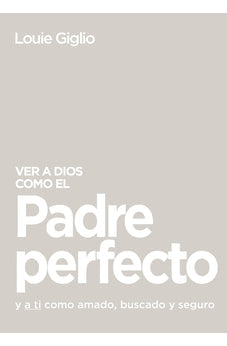 Ver a Dios como el Padre Perfecto