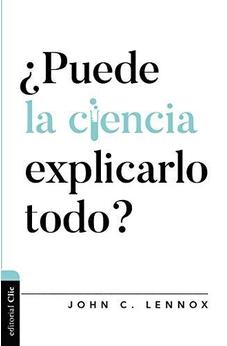 ¿Puede Ciencia Explicarlo Todo?