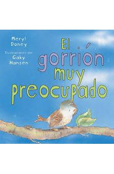 El Gorrión Muy Preocupado