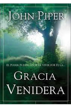 Gracia Venidera: El Poder Purificador de Vivir Por Fe