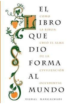 El Libro que Dio Forma al Mundo