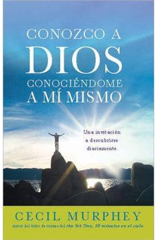 Conozco a Dios Conociéndome a Mi Mismo