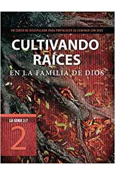 Cultivando Raíces en la Familia de Dios