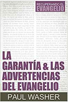 Garantia y las Advertencias del Evangelio