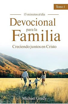 Devocional para la Familia – Tomo 1 – Creciendo Juntos en Cristo   