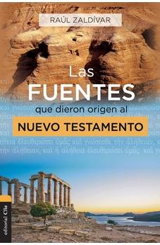 Las Fuentes que Dieron Origen al Nuevo Testamento