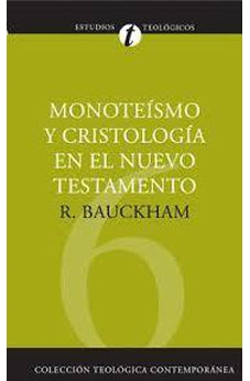 Monoteísmo y Cristología en el NT CTC # 6