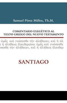 Comentario exegético al Texto Griego del NT: Santiago