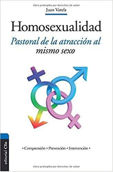 Homosexualidad: Pastoral de la Atracción al Mismo Sexo
