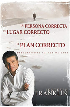 La Persona Correcta, El Lugar Correcto, El Plan Correcto