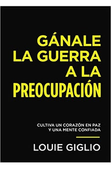 Gana la Guerra a la Preocupación