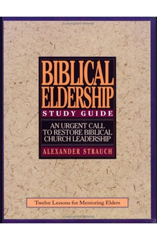 Liderazgo Bíblico de Ancianos (Guía de Estudio)